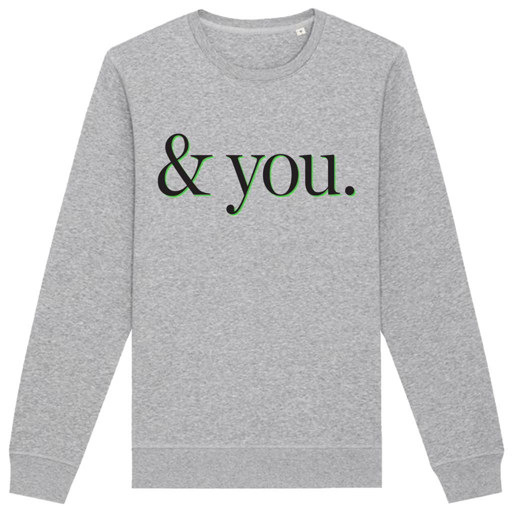 & You Sweatshirt